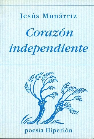 CORAZON INDEPENDIENTE | 9788475175478 | MUNARRIZ,JESUS | Llibreria Drac - Librería de Olot | Comprar libros en catalán y castellano online