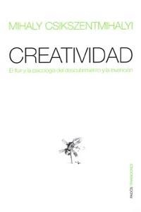CREATIVIDAD. EL FLUIR Y LA PSICOLOGIA DEL DESCUBRIMIENTO Y LA INVENCION | 9788449305108 | CSIKSENTMIHALYI, MIHALY | Llibreria Drac - Llibreria d'Olot | Comprar llibres en català i castellà online