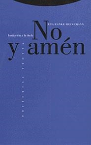 NO Y AMEN.INVITACION A LA DUDA | 9788481642018 | RANKE-HEINEMANN, UTA | Llibreria Drac - Llibreria d'Olot | Comprar llibres en català i castellà online