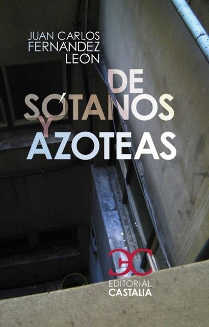 DE SOTANOS Y AZOTEAS | 9788497403054 | FERNANDEZ, JUAN CARLOS | Llibreria Drac - Llibreria d'Olot | Comprar llibres en català i castellà online