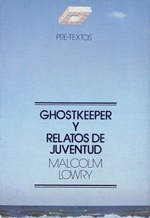 GHOSTKEEPER Y RELATOS DE JUVENTUD            (DIP) | 9788485081196 | LOWRY, MALCOLM | Llibreria Drac - Librería de Olot | Comprar libros en catalán y castellano online