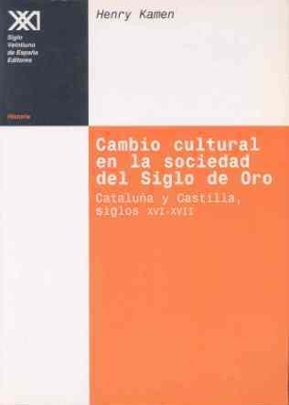 CAMBIO CULTURAL EN LA SOCIEDAD DEL SIGLO DE ORO | 9788432309694 | KAMEN, HENRY | Llibreria Drac - Llibreria d'Olot | Comprar llibres en català i castellà online