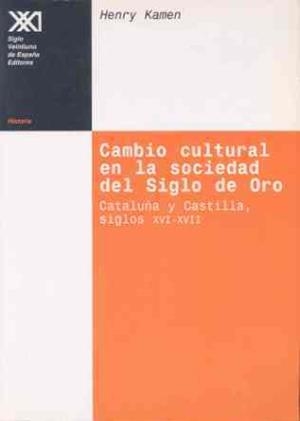 CAMBIO CULTURAL EN LA SOCIEDAD DEL SIGLO DE ORO | 9788432309694 | KAMEN, HENRY | Llibreria Drac - Llibreria d'Olot | Comprar llibres en català i castellà online