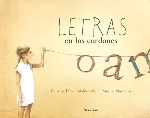 LETRAS EN LOS CORDONES | 9788492608560 | FALCON, CRISTINA;MARCOLIN, MARINA | Llibreria Drac - Librería de Olot | Comprar libros en catalán y castellano online
