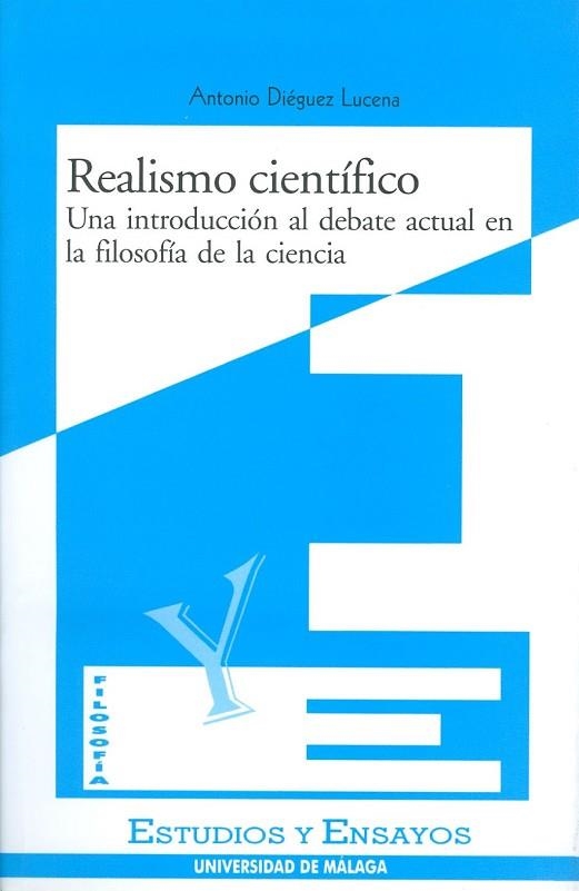 REALISMO CIENTIFICO. UNA INTRODUCCION AL DEBATE ACTUAL EN LA | 9788474966855 | DIEGUEZ LUCENA, ANTONIO | Llibreria Drac - Librería de Olot | Comprar libros en catalán y castellano online
