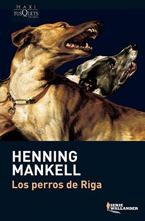 PERROS DE RIGA, LOS | 9788483835210 | MANKELL, HENNING | Llibreria Drac - Librería de Olot | Comprar libros en catalán y castellano online