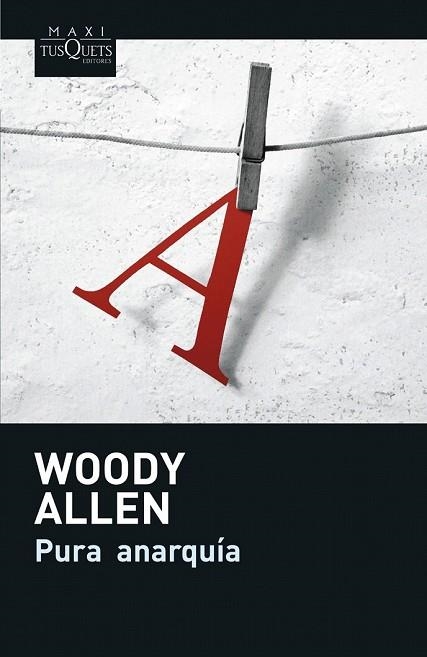 PURA ANARQUIA | 9788483835258 | ALLEN, WOODY | Llibreria Drac - Librería de Olot | Comprar libros en catalán y castellano online