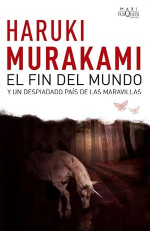 FIN DEL MUNDO Y UN DESPIADADO PAIS DE LAS MARAVILLAS, EL | 9788483835692 | MURAKAMI, HARUKI | Llibreria Drac - Librería de Olot | Comprar libros en catalán y castellano online
