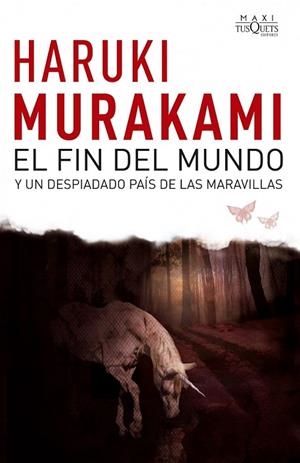 FIN DEL MUNDO Y UN DESPIADADO PAIS DE LAS MARAVILLAS, EL | 9788483835692 | MURAKAMI, HARUKI | Llibreria Drac - Librería de Olot | Comprar libros en catalán y castellano online