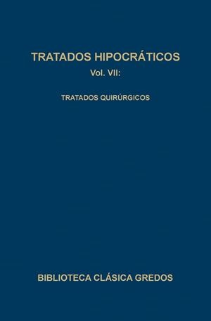 TRATADOS HIPOCRATICOS VII. TRATADOS QUIRURGICOS | 9788424916107 | Llibreria Drac - Librería de Olot | Comprar libros en catalán y castellano online
