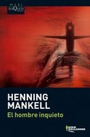 HOMBRE INQUIETO, EL | 9788483835821 | MANKELL, HENNING | Llibreria Drac - Librería de Olot | Comprar libros en catalán y castellano online