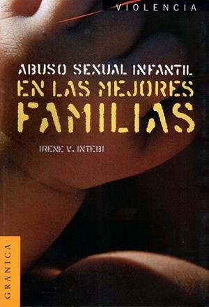 ABUSO SEXUAL INFANTIL EN LAS MEJORES FAMILIAS | 9789506412524 | INTEBI, IRENE V. | Llibreria Drac - Llibreria d'Olot | Comprar llibres en català i castellà online