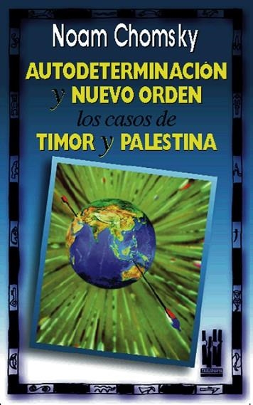 AUTODETERMINACION Y NUEVO ORDEN. LOS CASOS DE TIMOR Y PALEST | 9788481360981 | CHOMSKY, NOAM | Llibreria Drac - Librería de Olot | Comprar libros en catalán y castellano online