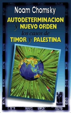 AUTODETERMINACION Y NUEVO ORDEN. LOS CASOS DE TIMOR Y PALEST | 9788481360981 | CHOMSKY, NOAM | Llibreria Drac - Librería de Olot | Comprar libros en catalán y castellano online