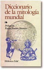 DICCIONARIO DE LA MITOLOGIA MUNDIAL | 9788441403970 | FONTAN BARREIRO, RAFAEL | Llibreria Drac - Llibreria d'Olot | Comprar llibres en català i castellà online