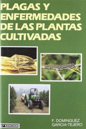 PLAGAS Y ENFERMEDADES DE LAS PLANTAS CULTIVADAS | 9788471147677 | DOMINGUEZ GARCIA-TEJERO | Llibreria Drac - Librería de Olot | Comprar libros en catalán y castellano online
