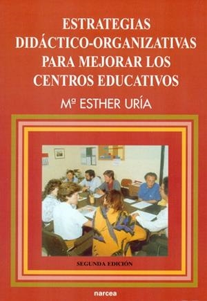 ESTRATEGIAS DIDACTICO-ORGANIZATIVAS PARA MEJORAR LOS CENTROS | 9788427712317 | URIA, ESTHER M | Llibreria Drac - Llibreria d'Olot | Comprar llibres en català i castellà online