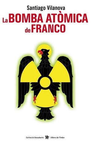 BOMBA ATOMICA DE FRANCO, LA | 9788496563759 | VILANOVA, SANTIAGO | Llibreria Drac - Librería de Olot | Comprar libros en catalán y castellano online