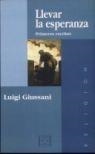 LLEVAR LA ESPERANZA. PRIMEROS ESCRITOS | 9788474904895 | GIUSSANI, LUIGI | Llibreria Drac - Librería de Olot | Comprar libros en catalán y castellano online