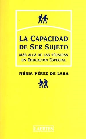 CAPACIDAD DE SER SUJETO, LA. MAS ALLA DE LAS TECNICAS | 9788475843612 | PEREZ DE LARA, NURIA | Llibreria Drac - Librería de Olot | Comprar libros en catalán y castellano online