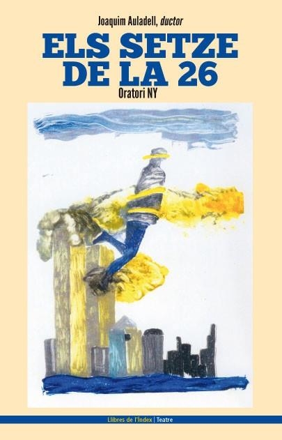 SETZE DE LA 26, ELS | 9788494008863 | AULADELL, JOAQUIM | Llibreria Drac - Librería de Olot | Comprar libros en catalán y castellano online
