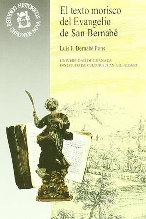 TEXTO MORISCO DEL EVANGELIO DE SAN BERNABE, EL | 9788433824189 | BERNABE PONS, LUIS F. | Llibreria Drac - Librería de Olot | Comprar libros en catalán y castellano online