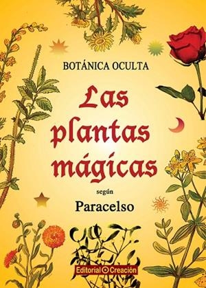 PLANTAS MAGICAS, LAS | 9788415676164 | PARACELSO | Llibreria Drac - Librería de Olot | Comprar libros en catalán y castellano online