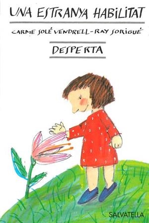 DESPERTA. UNA ESTRANYA HABILITAT | 9788484120025 | SOLE VENDRELL, CRAME | Llibreria Drac - Llibreria d'Olot | Comprar llibres en català i castellà online