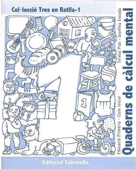 QUADERNS DE CALCUL MENTAL TRES EN RATLLA 1 (C.I.) | 9788484123309 | PRAT, TERESA | Llibreria Drac - Librería de Olot | Comprar libros en catalán y castellano online