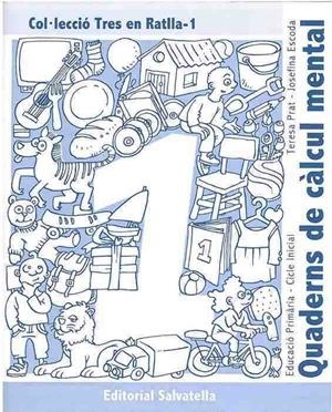 QUADERNS DE CALCUL MENTAL TRES EN RATLLA 1 (C.I.) | 9788484123309 | PRAT, TERESA | Llibreria Drac - Librería de Olot | Comprar libros en catalán y castellano online