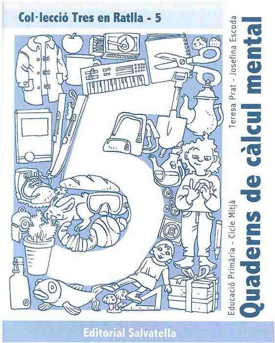 QUADERNS DE CALCUL MENTAL TRES EN RATLLA 5 (C.M.) | 9788484123347 | PRAT, TERESA | Llibreria Drac - Librería de Olot | Comprar libros en catalán y castellano online