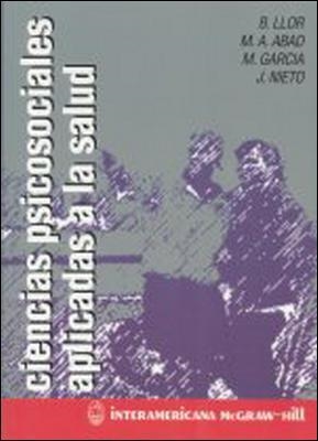 CIENCIAS PSICOSOCIALES APLICADAS A LA SALUD | 9788448601256 | LLOR - ABAD - GARCIA - NIETO | Llibreria Drac - Librería de Olot | Comprar libros en catalán y castellano online