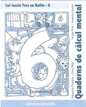 QUADERNS DE CALCUL MENTAL TRES EN RATLLA 6 (C.M.) | 9788484123354 | AA.VV. | Llibreria Drac - Librería de Olot | Comprar libros en catalán y castellano online