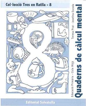 QUADERNS DE CALCUL MENTAL TRES EN RATLLA 8 (C.M) | 9788484123378 | PRAT,T.; ESCODA,J. | Llibreria Drac - Librería de Olot | Comprar libros en catalán y castellano online