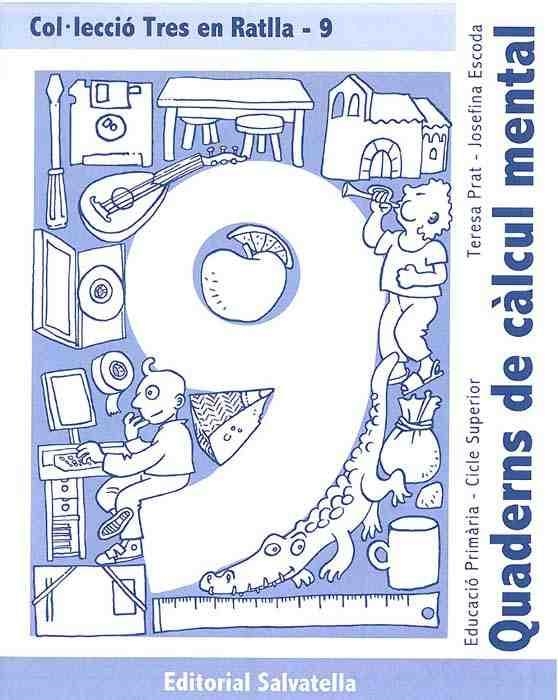 QUADERNS DE CALCUL MENTAL TRES EN RATLLA 9 (C.S.) | 9788484123385 | AA.VV. | Llibreria Drac - Librería de Olot | Comprar libros en catalán y castellano online
