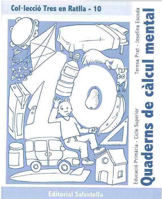 QUADERNS DE CALCUL MENTAL TRES EN RATLLA 10 (C.S.) | 9788484123392 | AA.VV. | Llibreria Drac - Librería de Olot | Comprar libros en catalán y castellano online