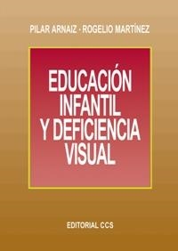 EDUCACION INFANTIL Y DEFICIENCIA VISUAL | 9788483161272 | ARNAIZ, PILAR | Llibreria Drac - Librería de Olot | Comprar libros en catalán y castellano online