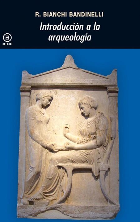 INTRODUCCION A LA ARQUEOLOGIA | 9788446001249 | BANDINELLI, | Llibreria Drac - Llibreria d'Olot | Comprar llibres en català i castellà online