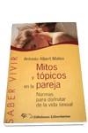 MITOS Y TOPICOS EN LA PAREJA. NORMAS PARA DISFRUTAR DE LA VI | 9788479544485 | MATEA, ANTONIO ALBERT | Llibreria Drac - Librería de Olot | Comprar libros en catalán y castellano online