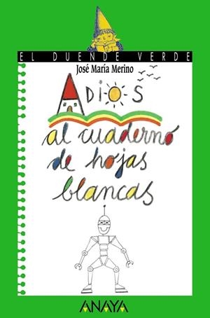 ADIOS AL CUADERNO DE HOJAS BLANCAS | 9788420790022 | MERINO, JOSE MARIA | Llibreria Drac - Llibreria d'Olot | Comprar llibres en català i castellà online