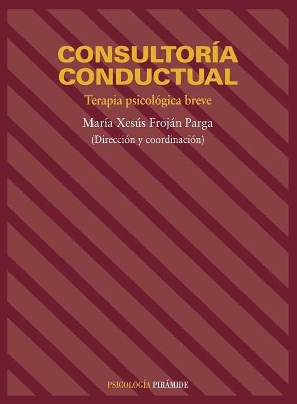 CONSULTORIA CONDUCTUAL. TERAPIA PSICOLOGICA BREVE | 9788436812374 | FROJAN PARGA, MARIA XESUS | Llibreria Drac - Llibreria d'Olot | Comprar llibres en català i castellà online