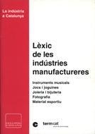 LEXIC DE LES INDUSTRIES MANUFACTURERES | 9788441200043 | Llibreria Drac - Llibreria d'Olot | Comprar llibres en català i castellà online