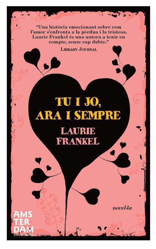 TU I JO ARA I SEMPRE | 9788492941971 | FRANKEL, LAURIE | Llibreria Drac - Llibreria d'Olot | Comprar llibres en català i castellà online