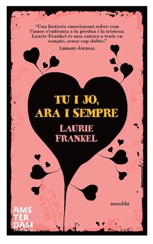 TU I JO ARA I SEMPRE | 9788492941971 | FRANKEL, LAURIE | Llibreria Drac - Llibreria d'Olot | Comprar llibres en català i castellà online