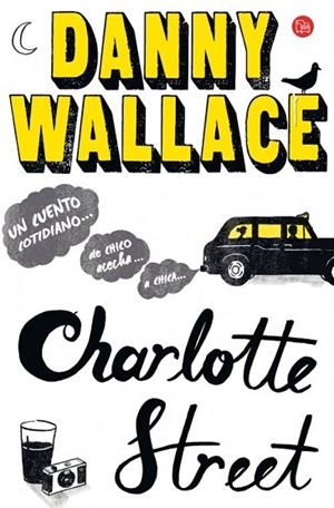CHARLOTTE STREET  | 9788466327091 | WALLACE, DANNY | Llibreria Drac - Librería de Olot | Comprar libros en catalán y castellano online