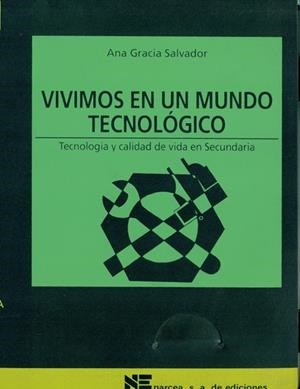 VIVIMOS EN UN MUNDO TECNOLOGICO | 9788427712454 | GRACIA SALVADOR, ANA | Llibreria Drac - Llibreria d'Olot | Comprar llibres en català i castellà online