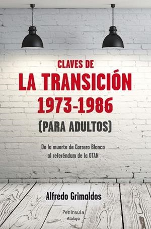 CLAVES DE LA TRANSICION 1973-1986 | 9788499422084 | GRIMALDOS, ALFREDO | Llibreria Drac - Librería de Olot | Comprar libros en catalán y castellano online