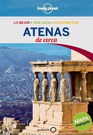 ATENAS 2013 (LONELY PLANET DE CERCA) | 9788408064206 | VV.AA. | Llibreria Drac - Llibreria d'Olot | Comprar llibres en català i castellà online