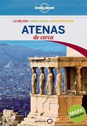 ATENAS 2013 (LONELY PLANET DE CERCA) | 9788408064206 | VV.AA. | Llibreria Drac - Llibreria d'Olot | Comprar llibres en català i castellà online