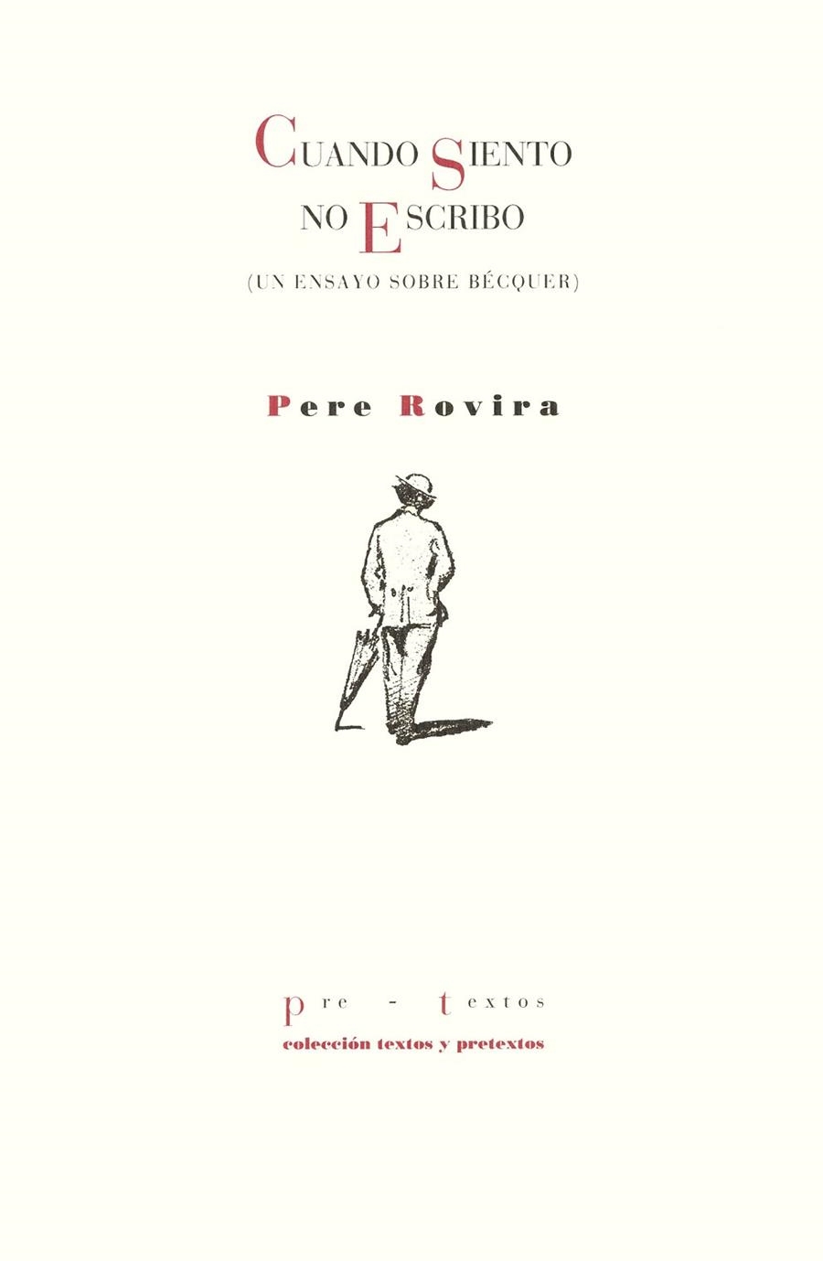 CUANDO SIENTO NO ESCRIBO (UN ENSAYO SOBRE BECQUER) | 9788481912166 | ROVIRA, PERE | Llibreria Drac - Llibreria d'Olot | Comprar llibres en català i castellà online